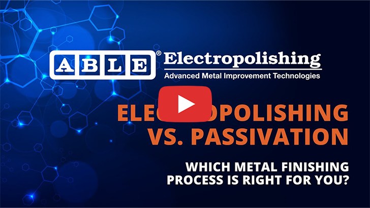Electropolishing vs. Passivation Overview