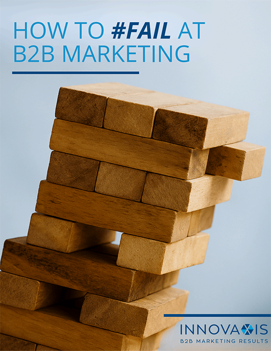 Innovaxis How to #Fail at B2B Marketing E-Book